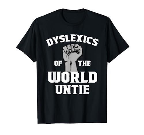 Dyslexics Of The World Untie Funny Dyslexia Awareness TShirt