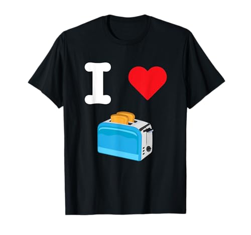 I Love Toasters Küchengerät Bagel Brotscheibe T-Shirt I Love Toasters Küchengerät Bagel Brotscheibe T-Shirt