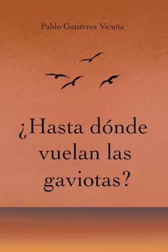 ?Hasta donde vuelan las gaviotas?