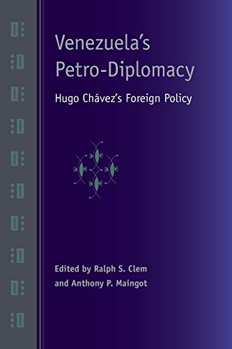 Venezuela's Petro-Diplomacy: Hugo Chávez's Foreign Policy