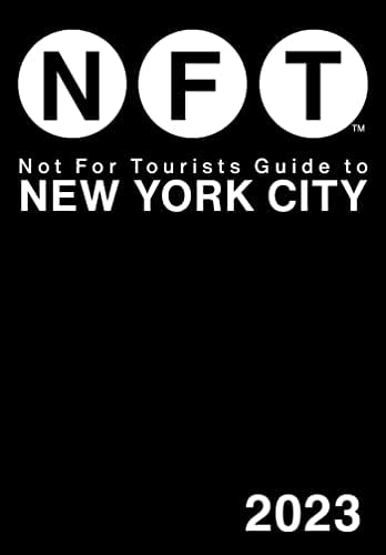 Not for Tourists Guide to New York City 2023 (Not for Tourists Guides)