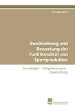 Beschreibung und Bewertung der Funktionalität von Sportprodukten: Grundlagen - Vorgehensweise - Überprüfung