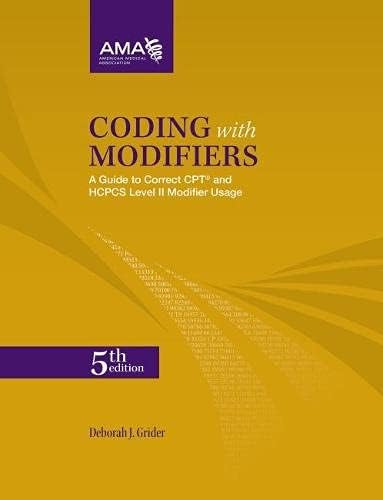 Coding With Modifiers: A Guide to Correct CPT & HCPCS Modifier Usage 5th Edition