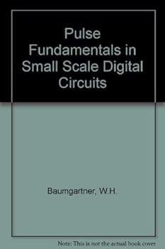 Hardcover Pulse fundamentals and small-scale digital circuits Book