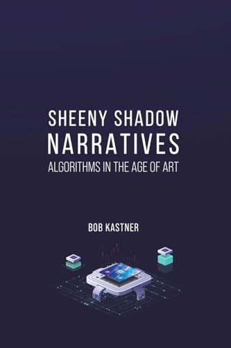 Sheeny Shadow Narratives