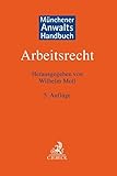  Münchener Anwaltshandbuch Arbeitsrecht