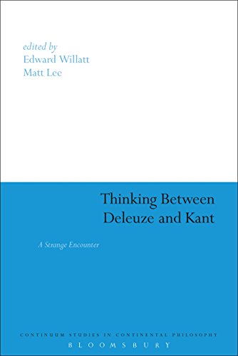 Thinking Between Deleuze and Kant: A Strange Encounter (Continuum Studies in Continental Philosophy Book 38) (English Edition)