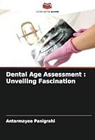 Dental Age Assessment : Unveiling Fascination (French Edition) 6208695015 Book Cover