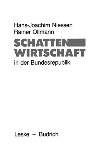 Schattenwirtschaft in der Bundesrepublik: Eine empirische Bestandsaufnahme der sozialen und räumlichen Verteilung schattenwirtschaftlicher Aktivitäten (German Edition)