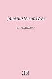 Jane Austen on Love (Els Monograph Series No. 13)