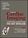 Marcus Cardiac Imaging: A Companion to Braunwald's Heart Disease