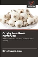 Grzyby termitowe Kamerunu (Polish Edition) 6208007909 Book Cover