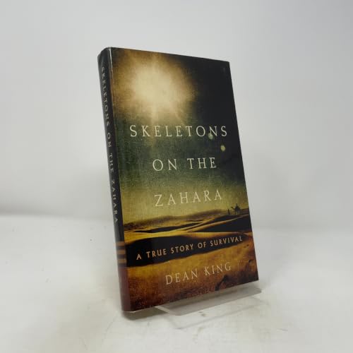 Skeletons on the Zahara: A True Story of Survival