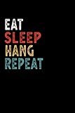  Eat Sleep Hang Repeat Funny Musical Instrument Gift Idea: Lined Composition Notebook / Music Sheet Gift, 100 Pages, 6x9, Soft Cover, Matte Finish