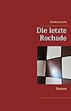  Die letzte Rochade: Roman
