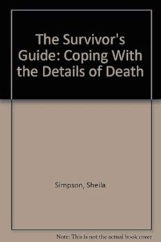 Paperback The Survivor's Guide: Coping With the Details of Death Book