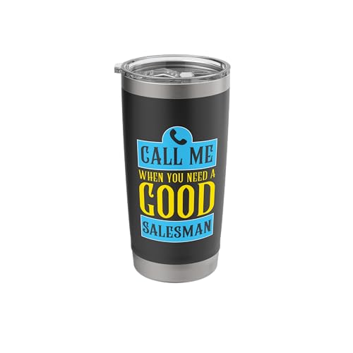 Salesman Design For Salesperson - Need A Good Salesman Stainless Steel Insulated Tumbler