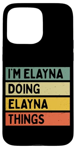 I'm Elayna Doing Elayna Things �ʔ������� �X�}�z�P�[�X iPhone 15 Pro Max �p