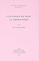 L'Evangile de Marc, Sa Pr?histoire 2850210757 Book Cover