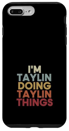 Taylin Name Taylin Personalized Name First Given �X�}�z�P�[�X iPhone 7 Plus/8 Plus �p