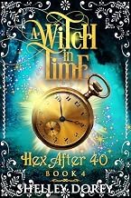 Introduction to Ebook Summary Witch in Time: Paranormal Women's Fiction (Hex After 40 Book 4) 2026 Edition Premium Access Editor's Choice