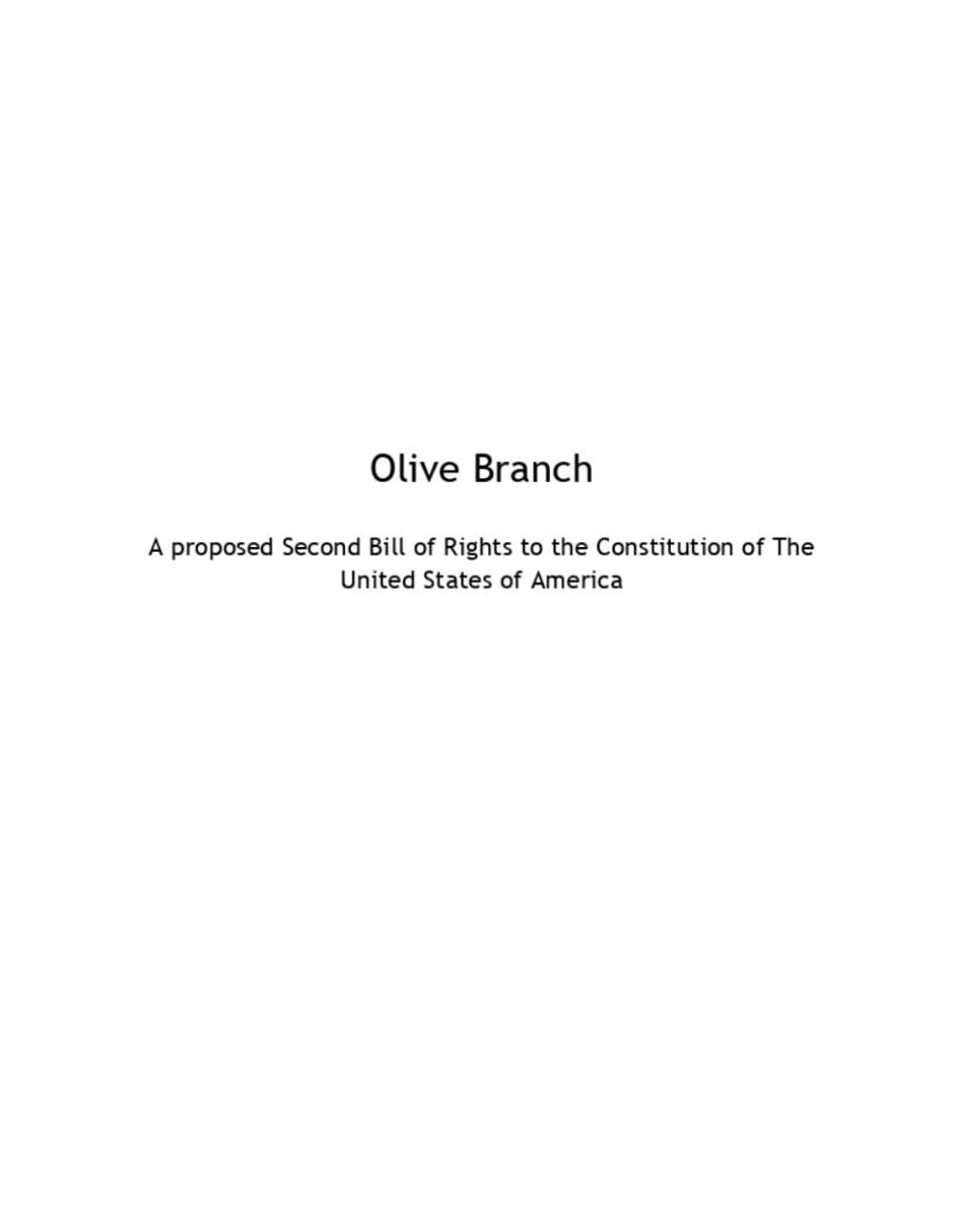 Olive Branch: A proposed Second Bill of Rights to the Constitution of The United States of America