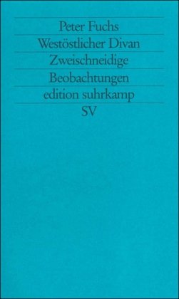 Westöstlicher Divan: Zweischneidige Beobachtungen (edition suhrkamp) Westöstlicher Divan: Zweischneidige Beobachtungen (edition suhrkamp)