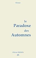 Le Paradoxe des Automnes (French Edition) 2322596884 Book Cover