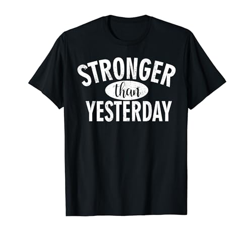 Godbee Designs Stronger Than Yesterday Trainingsshirt T-Shirt