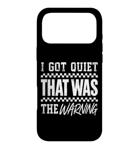 I Got Quiet That was The Warning �����I�Ȕ���ȋC�� �X�}�z�P�[�X iPhone 17 Pro Max �p
