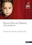 Maestri D'arte Per L'infanzia. L'arte Di Educare - 2