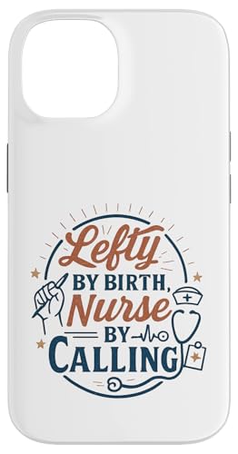 Lefty by Birth Nurse by Calling Funny Professional Skill Job �X�}�z�P�[�X iPhone 14 �p