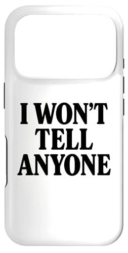 I Wont Tell Anyone White Lie Party ȃ[A X}zP[X iPhone 17 Pro p
