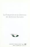  La formación en la gerencia de servicios sociales (Colección trabajo social)