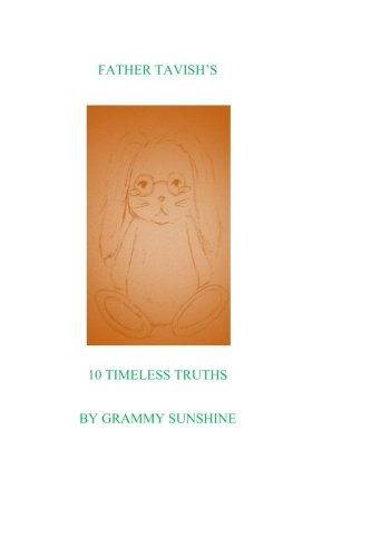 Father Tavish's Ten Timeless Truths