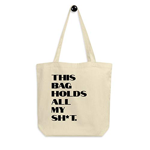 Preisvergleich Produktbild This Bag Holds All My Sht Eco Tragetasche