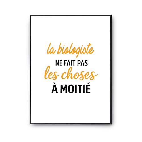Affiche la biologiste imprimé en France poster citation déco rigolote