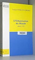 L'urbanisation du monde depuis 1950 2717825592 Book Cover
