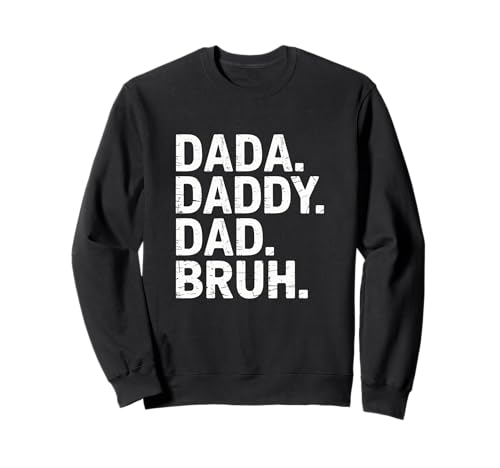 Dada Daddy Dad Bruh Divertido Marido Papá Día del Padre Diversión para hombre Sudadera
