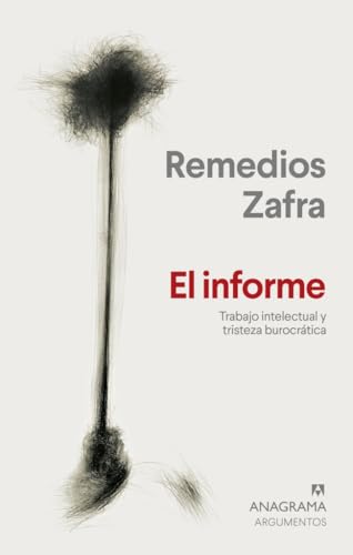 El informe: Trabajo intelectual y tristeza burocrática (Argumentos)