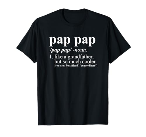 Pap Pap But so Much Cooler Dictionary Definition Term Father T-Shirt