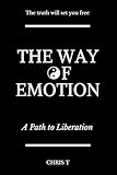 The Way of Emotion - A Path to Liberation