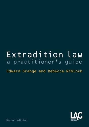 Extradition Law: A Practitioner's Guide