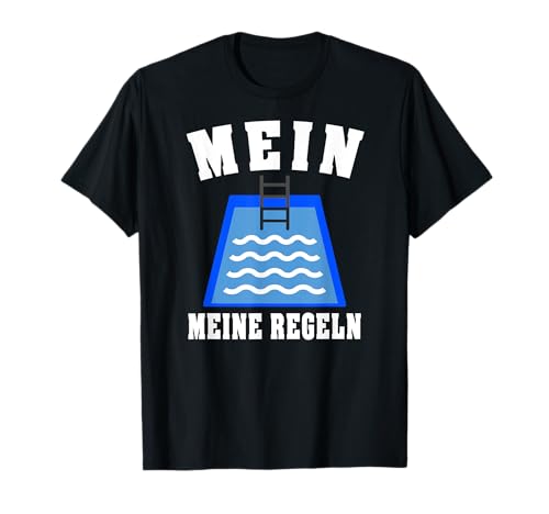 Schwimmbecken Pool Poolbesitzer Geschenk Männer Sprüche T-Shirt