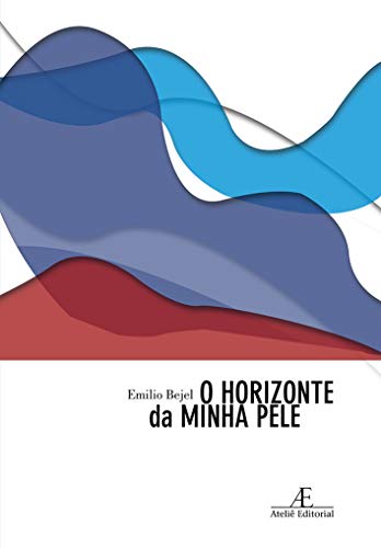 O Horizonte da Minha Pele: (História de um Cubano Gay)