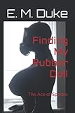  Finding My Rubber Doll: The Ace of Spades: 1