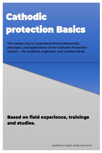 Cathodic Protection Basics: For students and Engineers
