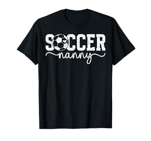 Soccer Nanny Grandma Proud Nanny Of A Soccer Player Nanny T-Shirt