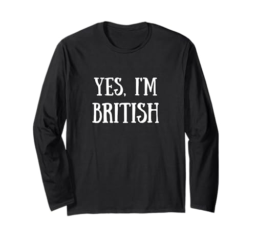 Funny Yes, I'm British saying in a cute white font.