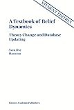  A Textbook of Belief Dynamics: Theory Change and Database Updating: Solutions to exercises (Applied Logic Series (11/2))